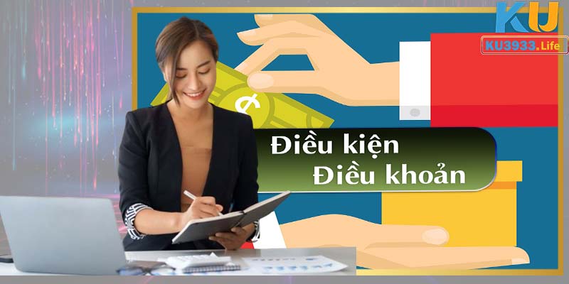 Điều Khoản Điều Kiện Ku3933 Cập Nhật Mới Nhất 2024