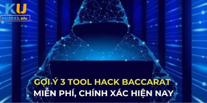 Top các tool hack baccarat phổ biến