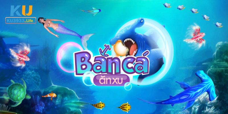 Bắn Cá Kubet - Tựa Game Ăn Khách Nhất Tại Nhà Cái 