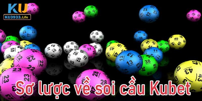 Soi cầu Kubet là gÌ? 